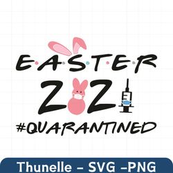 easter quarantined 2021 svg, easter svg, quarantine easter svg, happy easter day, quarantine svg, easter 2021 svg, easte