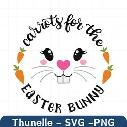 carrots for the easter bunny svg, easter svg, easter bunny svg, easter rabbit svg, easter carrot svg, bunny and carrot s