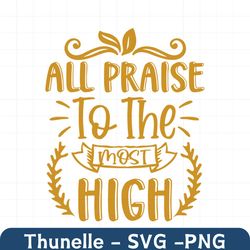 all praise to the most high svg, trending svg, exodus svg, bible svg, book of exodus svg, bible quote svg, bible truth,