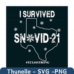 i survived snovid21 texas strong svg, trending svg, snovid svg, quarantine svg, covid 19 svg, coronavirus svg, texas svg