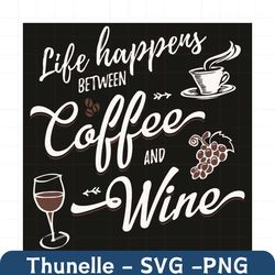 funny wine and coffee svg, trending svg, wine svg, coffee svg, funny wine svg, funny coffee svg, life svg, drink svg, fa