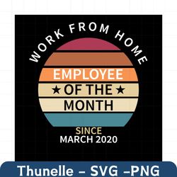 work from home employee of the month since 2020 svg, trending svg, work from home svg, employee svg, social distance svg