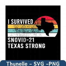 i survived snovid21 texas snow storm 2021 svg, trending svg, texas snow storm svg, texas storm svg, snovid 21 svg, i sur