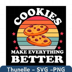 cookies make everything better svg, trending svg, cookies svg, cookies vintage svg, bake lover, seller baker svg, funny