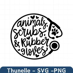 animals scrubs and rubber gloves, vet tech svg, veterinarian svg, surgical vet svg quote, paw print, vet assistant, gift