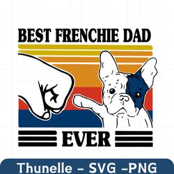 best frenchie dad ever svg, trending svg, frenchie bulldog svg, dog svg, papa svg, father svg, dog lovers svg, pet lover