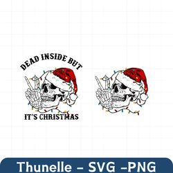 dead inside but it christmas png, christmas png, skeleton christmas png, christmas shirt png, holiday sublimation, chris