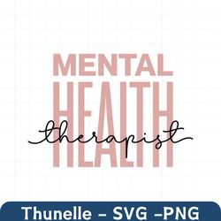mental health therapist svg, png eps ai dxf, cricut cut files, digital download, silhouette, mental health shirt
