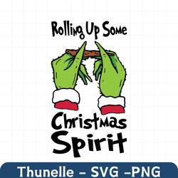 rolling up some svg, christmas spirit svg, funny christmas svg, trendy christmas, christmas shirt, xmas quote svg, rolli