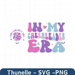 in my cheerleader era svg png, cheerleader era svg, cheerleader png, cheerleading svg, cheerleader svg with pocket desig