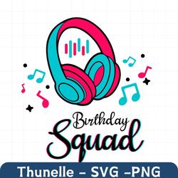 Birthday Squad Svg, Birthday Svg, Birthday Queen Svg, Dancing Queen Svg, Birthday Girl Svg, Headphone Svg, Music Birthda