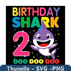 birthday shark 2 doo doo doo svg, birthday svg, 2nd birthday svg, baby shark birthday, shark birthday svg, kids birthday