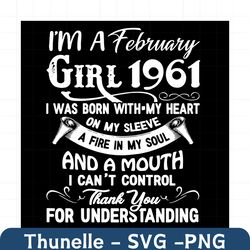 i'm an february girl 1961 svg, birthday svg, 1961 birthday svg, february 1961, 60th birthday svg, february birthday, feb