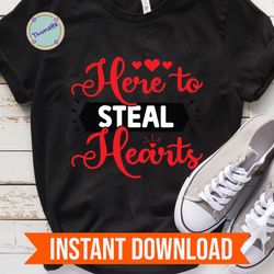 here to steal hearts valnetine svg