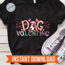 my dog is my valentine png file