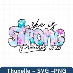 She Is Strong Proverbs Christian Quote PNG