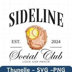 Sideline Social Club Est 2024 Lound And Proud PNG