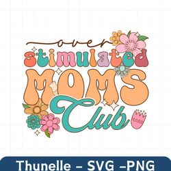 Stimulated Moms Club Funny Mothers Day SVG
