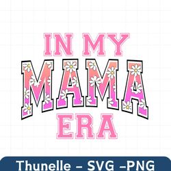 Floral In My Mama Era Daisy PNG
