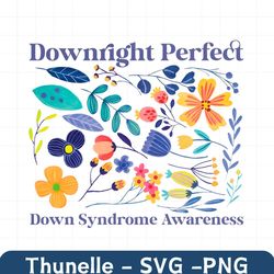 Downright Perfect Down Syndrome Awareness PNG