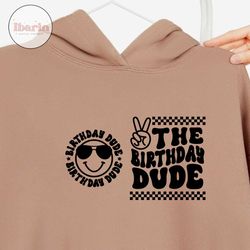 the birthday dude svg, boys birthday svg, boys 1st birthday svg, birthday boy svg, happy birthday svg, digital download