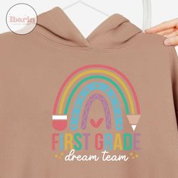 first grade dream team svg, 1st grade svg, first day of school svg, 1st grade teacher, back to school svg, teacher rainbow, first grade svg