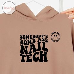 somebody's bomb ass nail tech svg png, somebody's, nail tech, nail artist, wavy, trending, sublimation, cut file, digita