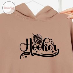 hooker svg, crochet svg, crochet lover svg, crochet hook, funny crochet svg, knitting, sewing, hobby, cricut, silhouette