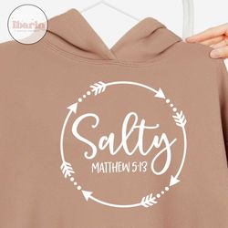 salty svg, salt and light svg, christian svg, faith svg, bible verse svg, scripture svg, christian quote svg