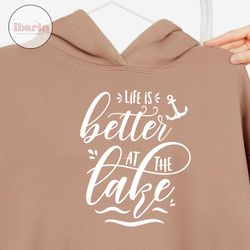 life is better at the lake svg, lake vacation svg, summer svg, digital cut files