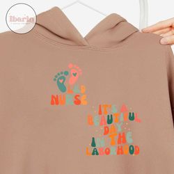 it's a beautiful day in the laborhood svg, l&d nursing svg, labor and delivery nurse png, gift for nurse png, nursing sc