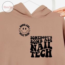 somebody's bomb ass nail tech svg