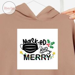 masked and merry christmas svg, christmas svg, xmas svg, merry christmas, masked christmas, mask svg, face mask svg, qua