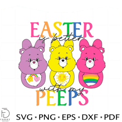 Easter Is Better With My Peeps Cute Baby Bear Easter Peeps Svg