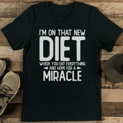 i’m on that new diet where you wat everything tee