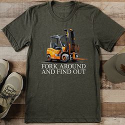 Fork Around Find Out Tee