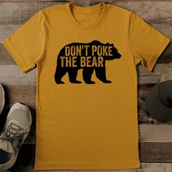 Don't Poke the Bear Tee