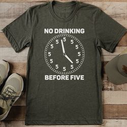 no drinking before five tee