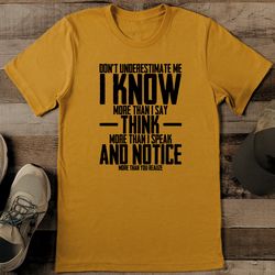 don't underestimate me i know more than tee