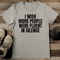 I Wish More People Were Fluent In Silence Tee 2