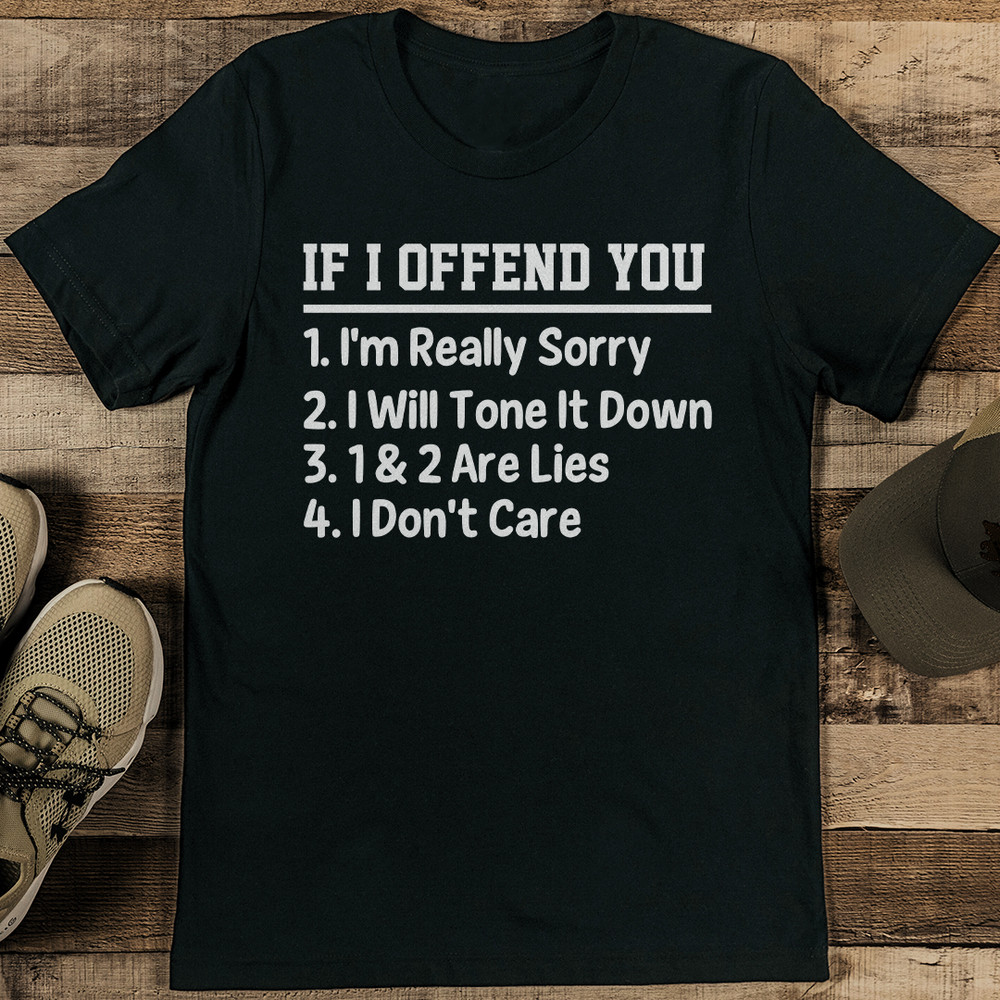 If I Offend You Tee 1