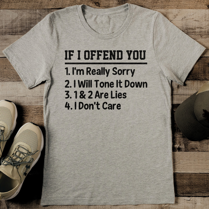 If I Offend You Tee 2