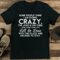 Some People Think I Am Going Crazy The Joke Is On Them Tee 2