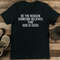 Be The Reason Someone Believes That God Is Good Tee