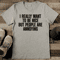 I Really Want To Be Nice But People Are Annoying Tee 2