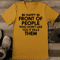 Be Happy In Front Of People Who Don't Like You It kills Them Tee
