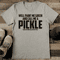 Well Paint Me Green And Call Me A Pickle Cause Tee 2