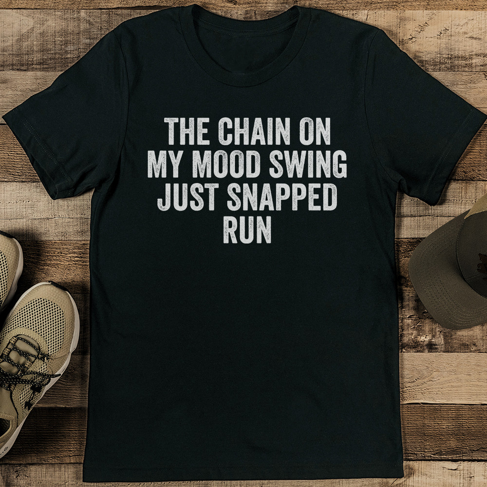 The Chain On My Mood Swing Just Snapped Run Tee 2