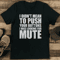 I Didnt Mean To Push Your Buttons I Was Looking For Mute Tee 1
