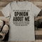 If You Have An Opinion About Me Raise Your Hand Tee 0